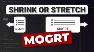 Shrink or Stretch Your Motion Graphics Templates (mogrt) in SECONDS!