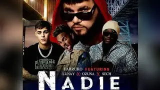 Nadie Remix - Farruko Ft Ozuna, Sech, Lunay (Preview)