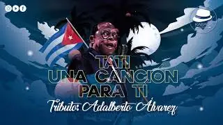 Kabala Ensamble - Tati Una Canción Para Ti - Tributo a Adalberto Álvarez (Audio)