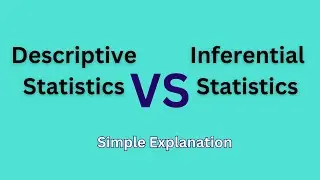 Descriptive Statistics VS Inferential Statistics