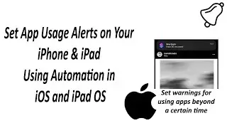 How to Set App Usage Alerts on iOS and iPad OS Using Shortcuts App