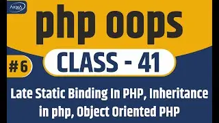 Late Static Binding In PHP | Inheritance in php | Object Oriented PHP tutorial | Axixa Technologies