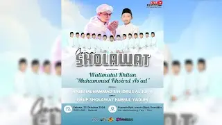 GEBYAR SHOLAWAT WALIMATUL KHITAN MUHAMMAD KHOIRUL AS'AD BERSAMA HABIB MUHAMMAD BIN IDRUS