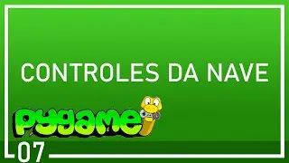 07 - Controles da Nave