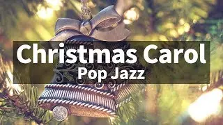 🎅🎄⛄ Christmas Pop Jazz instrumental / Carol Piano Collection