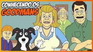 CONHECENDO OS MEMBROS DA FAMÍLIA GOODMAN - Mr Pickles
