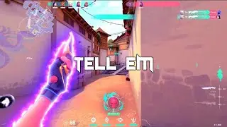 Tell Em 🤬(Valorant Montage)