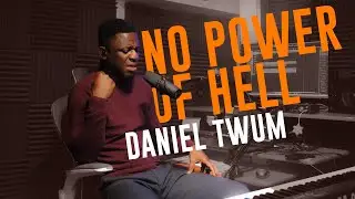 No power of hell, no scheme of man | Daniel Twum