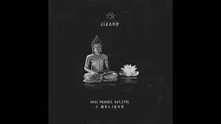 Out_Ctrl & Raul Mendes - I Belive (Original Mix) [Black Lizard Records]