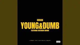 Young and Dumb