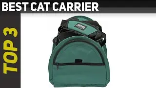 ✅ Top 3 Best Cat Carrier Reviews 2023?