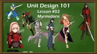 Unit Design 101 - Myrmidons