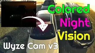Wyze Cam v3 Amazing Colored Night Vision versus v2