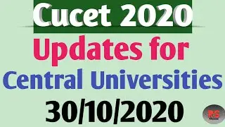 Updates for different central Universities ||30/10/2020 ||Cucet 2020 ||RS Classes
