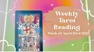 Weekly Tarot Reading - April 23rd 2023