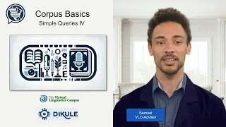 Corpus Basics VII - Simple Queries IV (Sections)