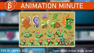 The Animation Minute: News! Jobs! Demo Reels and more! (Feb 28 -  Mar 6, 2022)