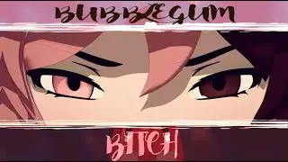RWBY AMV ~ Bubblegum Bitch {Neo Edit}