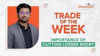 Trade of the Week | Importance of Cutting Losses Short