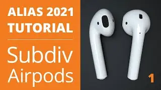 AUTODESK ALIAS 2021 TUTORIAL:  How to Create Apple Airpods with Subdivision Modeling - Part 01