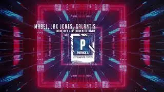 Mabel, Jax Jones, Galantis - Good Luck ( Digital Cover )