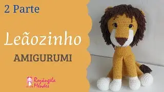 Lion Amigurumi Tutorial | Step by Step (Part 2)