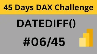 Day 6 : Learning DAX in next 45 Days | DATEDIFF () Functions | Power BI |