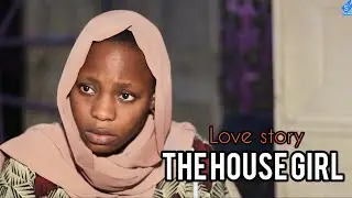 The House Girl.
