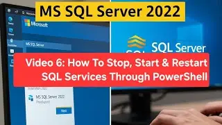 Video 6: How To Stop, Start & Restart SQL Server Services Through PowerShell 