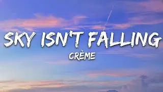 CRÈME - Sky Isn't Falling (Lyrics) [7clouds Release]