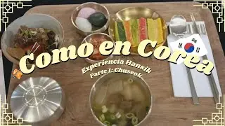 [Como en Corea] Experiencia Hansik - Parte 1: CHUSEOK