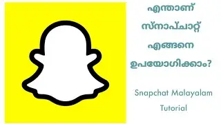 Snapchat Malayalam Tutorial|Snapchat Malayalam|Snapchat for Beginners