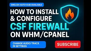 How to Install & Configure CSF Firewall on WHM/cPanel (CSF Now GPL – No Longer Maintained)