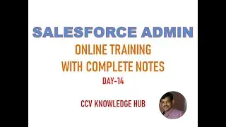 Salesforce Admin-Online Training Day-14