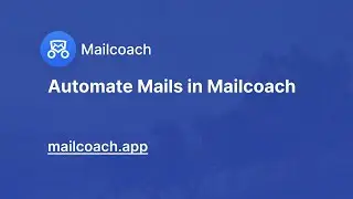 Automate Mails in Mailcoach v4