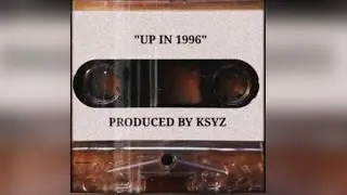 Up In 1996 - Ksyz | Dirt Phonk