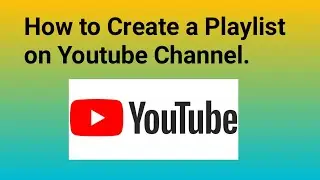How to create a playlist on youtube | Youtube 2020