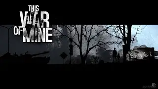This War of Mine прохождение на русском - 1 серия
