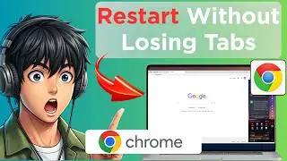 How To Restart Google Chrome Without Losing Tabs (Tested)