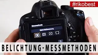 Belichtungsmessung welche Methode verwenden? Messmethoden der Kamera - Fotografie Grundlagen