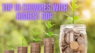 Top 10 countries with highest GDP