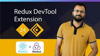 React Redux Tutorials 24 | React Redux DevTool Extension | A Beginner's Guide to Building Web Apps 🚀