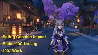 SETINGAN NO LAG UNTUK REDMI 10C GENSHIN IMPACT