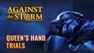 Against the Storm - Queen's Hand Trials