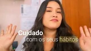 HÁBITOS e pensamentos que ajudaram em minha EVOLUÇÃO ✅️