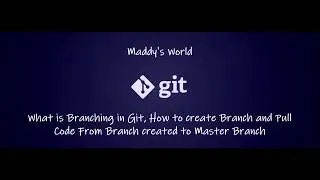 Session 4 | DevOps - What is Branching, Create Branch & Pull Code From  new Branch to Master Branch