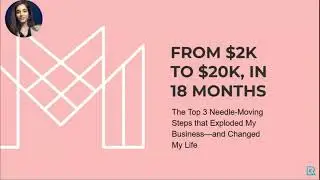 The Top 3 Needle-Moving Steps that Exploded My Business — and Changed My Life