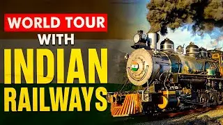How Indian Railways Inspired The Idea Of A World Tour | Around The World In 80 Days