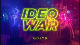 GDJYB [ IDEO WAR ] Official MV