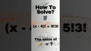 solving for X in this factorial problem 